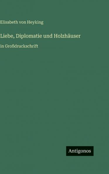 Liebe Diplomatie und Holzhäuser