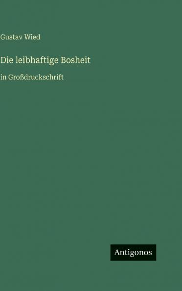 Die leibhaftige Bosheit