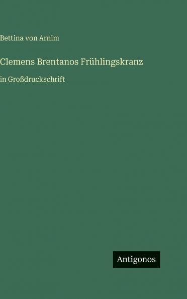 Clemens Brentanos Frühlingskranz