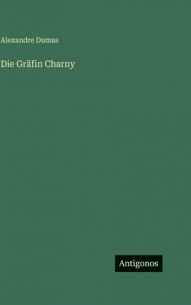 Die Gräfin Charny