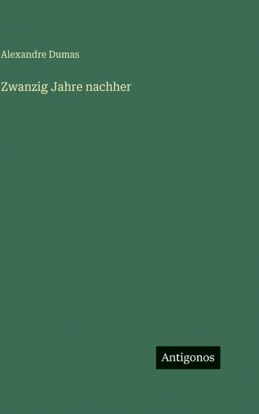 Zwanzig Jahre nachher