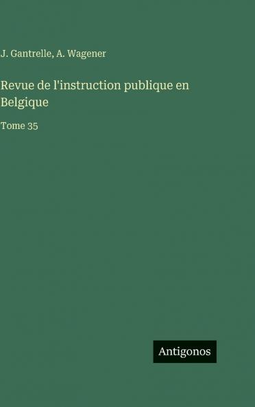 Revue de l'instruction publique en Belgique