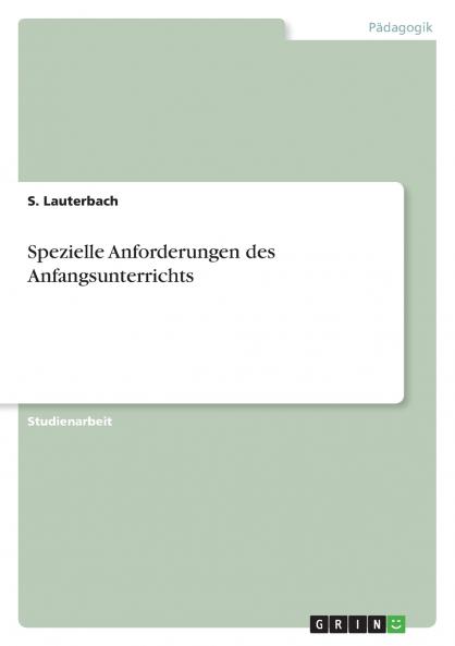 Spezielle Anforderungen des Anfangsunterrichts