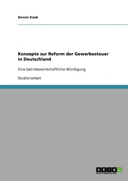 Konzepte zur Reform der Gewerbesteuer in Deutschland