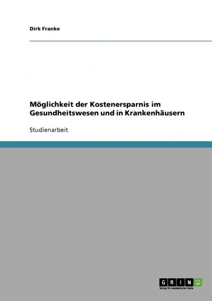 Möglichkeit der Kostenersparnis im Gesundheitswesen und in Krankenhäusern