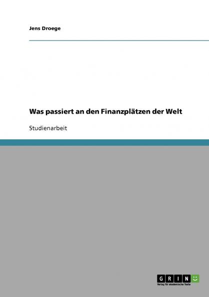 Was passiert an den Finanzplätzen der Welt