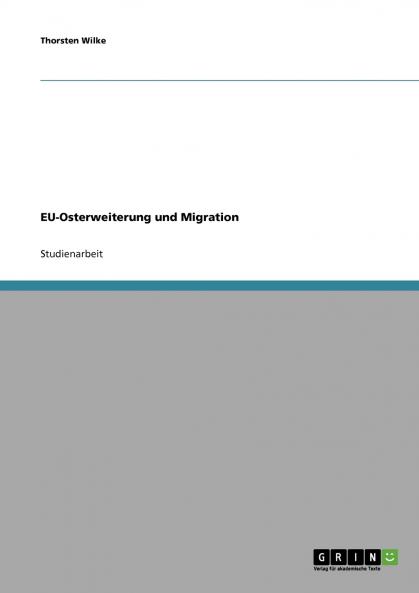 EU-Osterweiterung und Migration