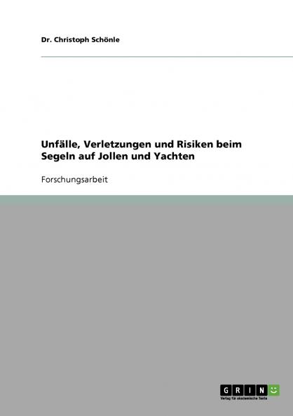 Unfälle Verletzungen und Risiken beim Segeln auf Jollen und Yachten