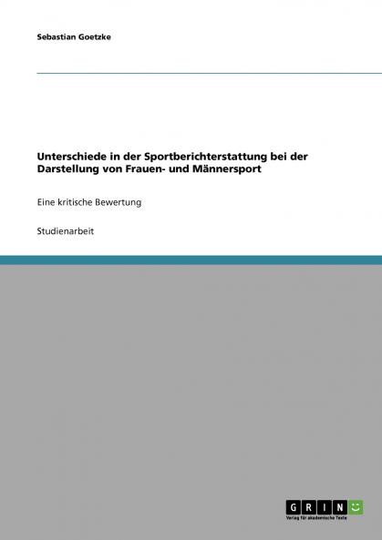 Unterschiede in der Sportberichterstattung  bei der Darstellung von Frauen- und Männersport