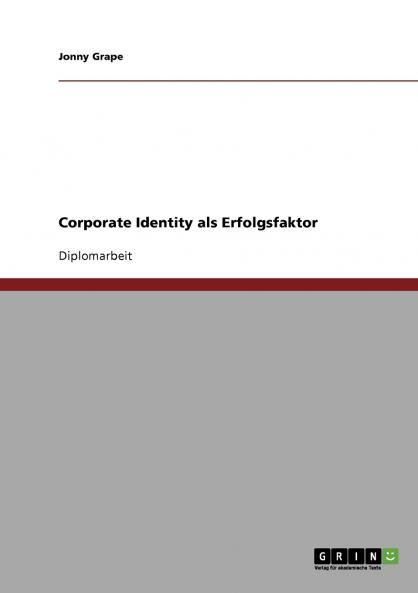 Corporate Identity als Erfolgsfaktor