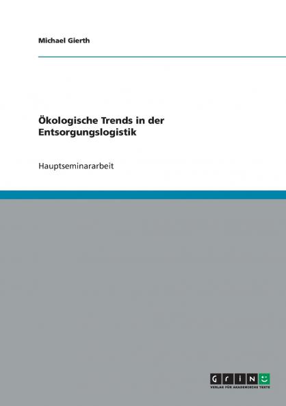 Ökologische Trends in der Entsorgungslogistik