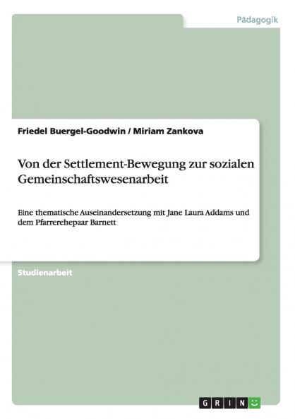 Von der Settlement-Bewegung zur sozialen Gemeinschaftswesenarbeit