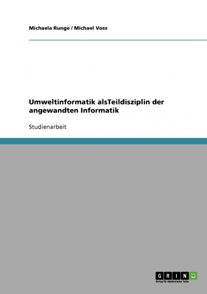 Umweltinformatik alsTeildisziplin der angewandten Informatik
