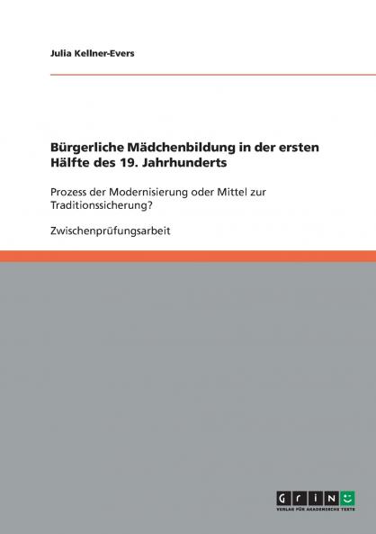 Bürgerliche Mädchenbildung in der ersten Hälfte des 19. Jahrhunderts