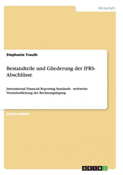 Bestandteile und Gliederung der IFRS- Abschlüsse