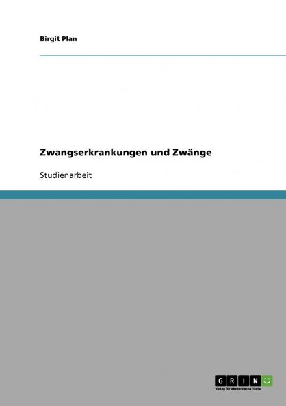 Zwangserkrankungen und Zwänge. Überblick und Möglichkeiten zur Hilfe