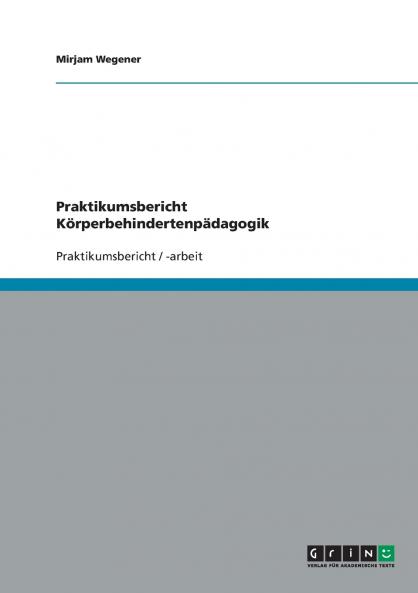 Praktikumsbericht Körperbehindertenpädagogik