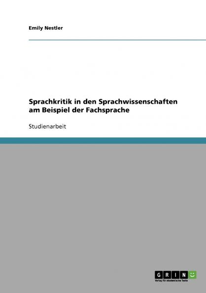 Sprachkritik in den Sprachwissenschaften am Beispiel der Fachsprache