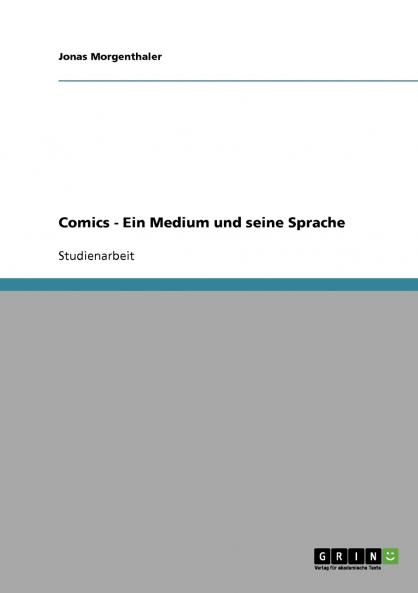 Comics. Ein Medium und seine Sprache