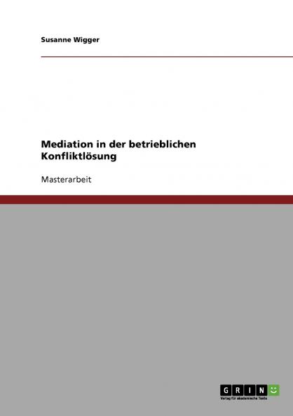 Mediation in der betrieblichen Konfliktlösung