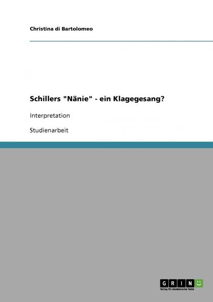 Schillers Nänie - ein Klagegesang?