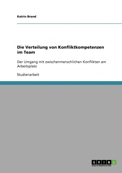 Die Verteilung von Konfliktkompetenzen im Team