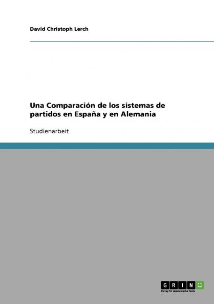 Una Comparación de los sistemas de partidos en España y en Alemania
