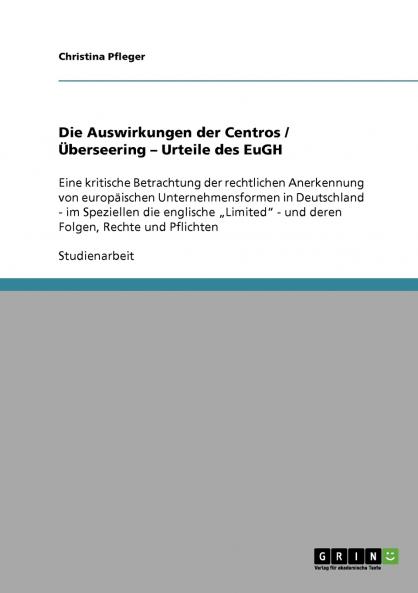 Die Auswirkungen der Centros / Überseering - Urteile des EuGH