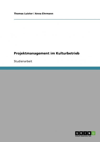 Projektmanagement im Kulturbetrieb