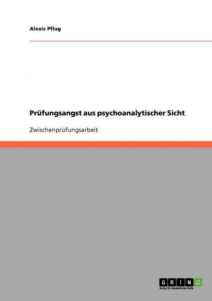 Prüfungsangst aus psychoanalytischer Sicht