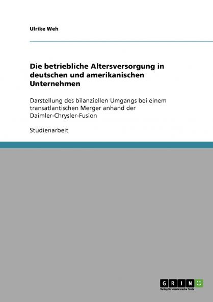 Die betriebliche Altersversorgung in deutschen und amerikanischen Unternehmen