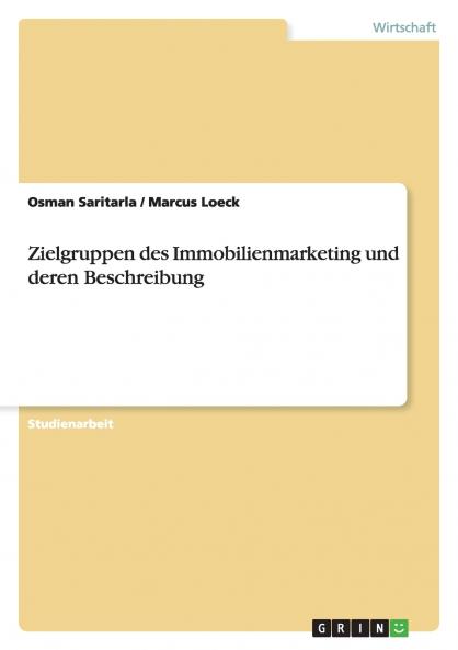 Zielgruppen des Immobilienmarketing und deren Beschreibung
