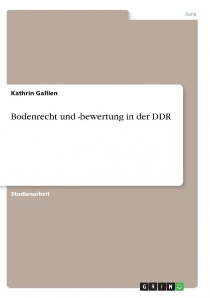 Bodenrecht und -bewertung in der DDR