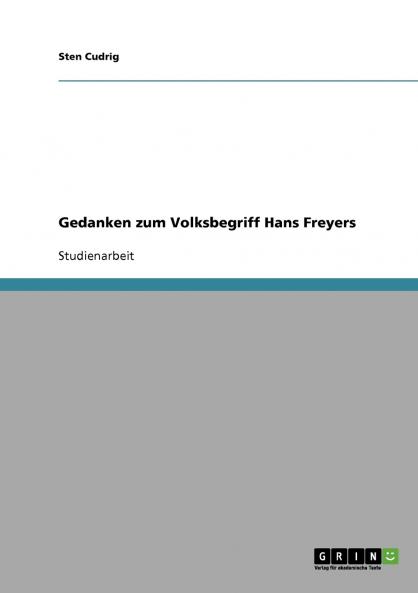 Gedanken zum Volksbegriff Hans Freyers