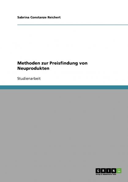 Methoden zur Preisfindung von Neuprodukten