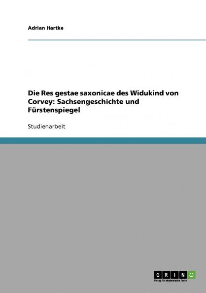 Die Res gestae saxonicae des Widukind von Corvey