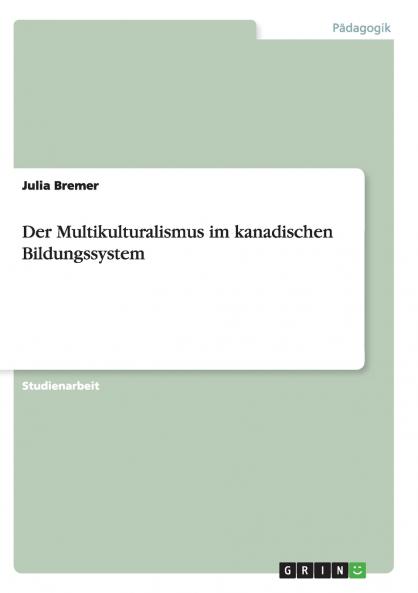 Der Multikulturalismus im kanadischen Bildungssystem