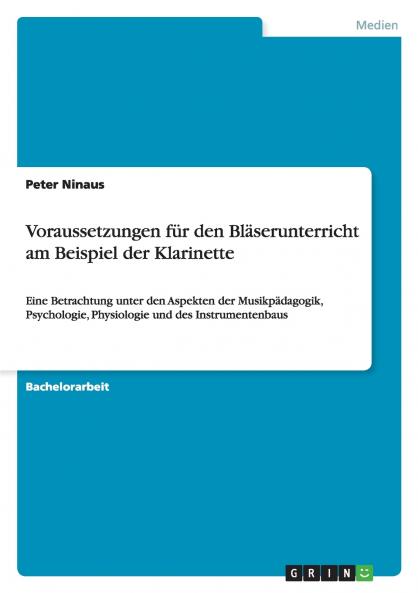 Voraussetzungen für den Bläserunterricht am Beispiel der Klarinette