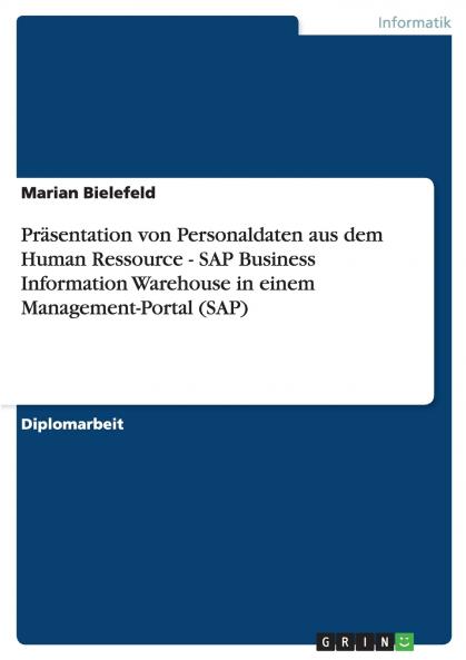Präsentation von Personaldaten aus dem Human Ressource - SAP Business Information Warehouse in einem Management-Portal (SAP)
