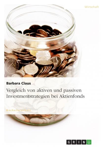 Vergleich von aktiven und passiven Investmentstrategien bei Aktienfonds