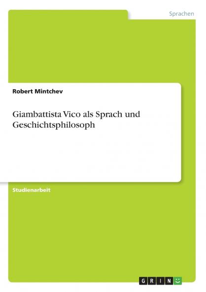 Giambattista Vico als Sprach und Geschichtsphilosoph