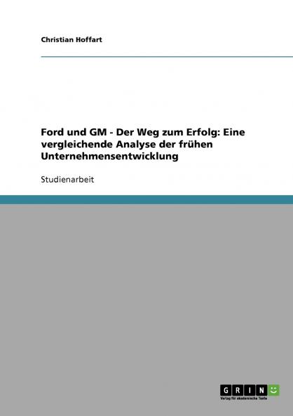 Ford und GM - Der Weg zum Erfolg