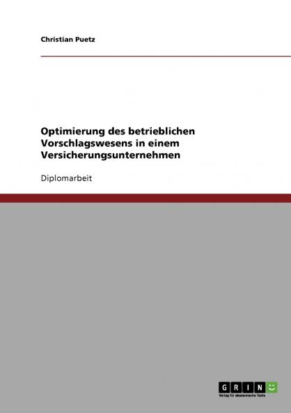 Optimierung des betrieblichen Vorschlagswesens in einem Versicherungsunternehmen