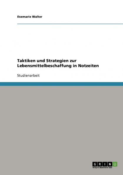 Taktiken und Strategien zur Lebensmittelbeschaffung in Notzeiten