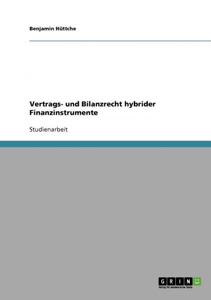 Vertrags- und Bilanzrecht hybrider Finanzinstrumente