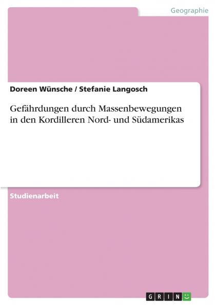 Gef��hrdungen durch Massenbewegungen in den Kordilleren Nord- und S��damerikas