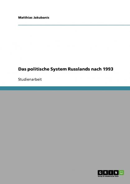 Das politische System Russlands nach 1993