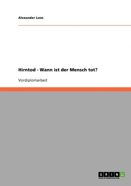 Hirntod - Wann ist der Mensch tot?