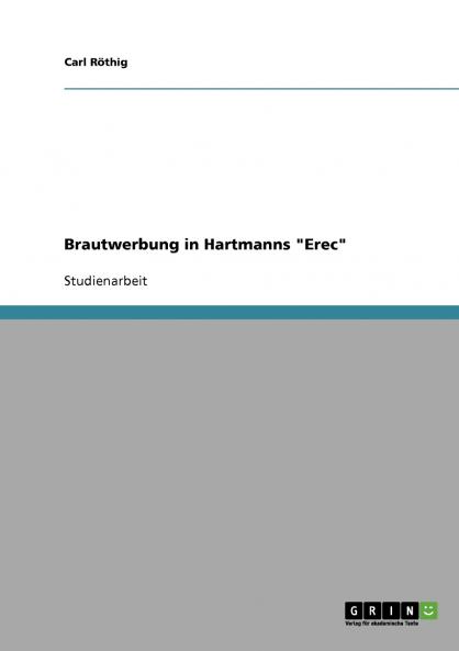 Brautwerbung in Hartmanns Erec