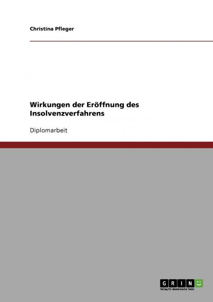Wirkungen der Eröffnung des Insolvenzverfahrens